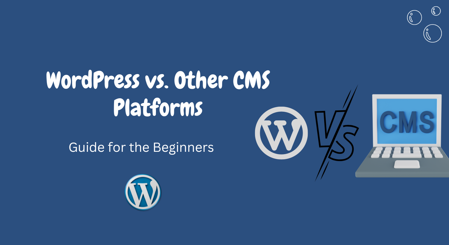 WordPress Vs. Other CMS Platforms: Which One Should You Choose ...