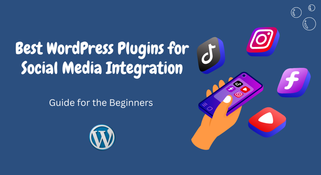 WordPress Plugins for Social Media Integration